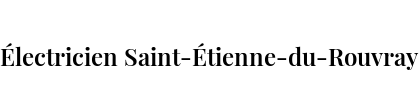 Électricien Saint-Étienne-du-Rouvray